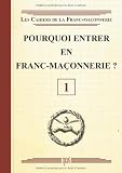 Pourquoi Entrer en Franc-Maçonnerie