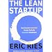 The Lean Startup: How Constant Innovation Creates Radically Successful Businesses: How Relentless Change Creates Radically Successful Businesses