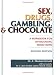 Image of Sex, Drugs, Gambling & Chocolate: A Workbook for Overcoming Addictions