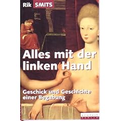 Alles mit der linken Hand. Geschick und Geschichte einer Begabung