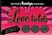 Love tickets
