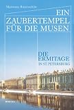 Ein Zaubertempel für die Musen: Die Ermitage in St. Petersburg