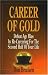 Career of Gold: Defeat Age Bias by Re-Careering for the Second Half of Your Life