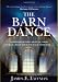 The Barn Dance: Somewhere between Heaven and Earth, there is a place where the magic never ends