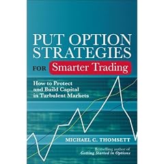 Put Option Strategies for Smarter Trading: How to Protect and Build Capital in Turbulent Markets