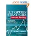 Put Option Strategies for Smarter Trading: How to Protect and Build Capital in Turbulent Markets