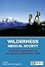 Wilderness Medical Society Practice Guidelines for Wilderness Emergency Care
