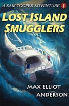 Lost Island Smugglers by Max Elliot Anderson