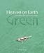 Heaven on Earth Green: Travel That Doesn't Cost the Earth