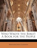 Who Wrote the Bible?: A Book for the People