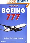 Boeing 777: Jetliner for a New Century