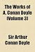 The Works of A. Conan Doyle (Volume 3); The Great Shadow and Uncle Bernac