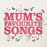 Mums Favourite Songs