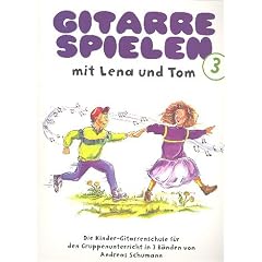 Gitarre spielen mit Lena und Tom Band 3 mit Bleistift -- die beliebte Kinder-Gitarrenschule f�r den Gruppenunterricht von Andreas Schumann - Noten/sheet music