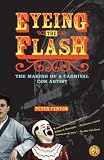 Eyeing the Flash: The Making of a Carnival Con Artist