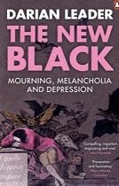 The New Black: Mourning, Melancholia and Depression