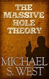 The Massive Hole Theory (Murray & Michaels Lawyer Series) The Massive Hole Theory (Murray & Michaels Lawyer Series)