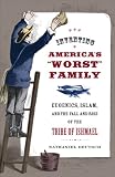 Books : Inventing America's "Worst" Family: Eugenics, Islam, and the Fall and Rise of the Tribe of Ishmael
