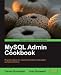 MySQL Admin Cookbook