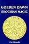 Golden Dawn Enochian Magic (Llewellyn's High Magick Series)