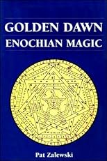 Golden Dawn Enochian Magic (Llewellyn's High Magick Series)