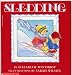 SLEDDING by Elizabeth Winthrop, illustrations by Sarah Wilson (First Scholastic Softcover Printing 1994)