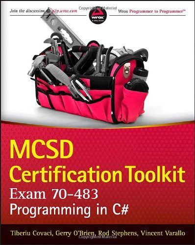 MCSD Certification Toolkit (Exam 70-483): Programming in C# (Wrox Programmer to Programmer) by Covaci, Tiberiu, Stephens, Rod, Varallo, Vincent, O'Brien, G (2013) Paperback