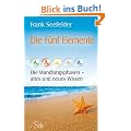 Die F�nf Elemente - Die Wandlungsphasen - altes und neues Wissen
