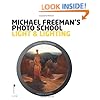 Michael Freeman's Photo School: Light & Lighting
