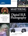 Mastering Digital SLR Photography