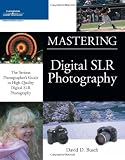 Mastering Digital SLR Photography