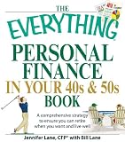 The Everything Personal Finance in Your 40s and 50s Book: A comprehensive strategy to ensure you can retire when you want and live well (Everything (Business & Personal Finance))