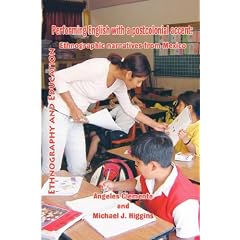 Performing English with a Postcolonial Accent: Ethnographic Narratives from Mexico