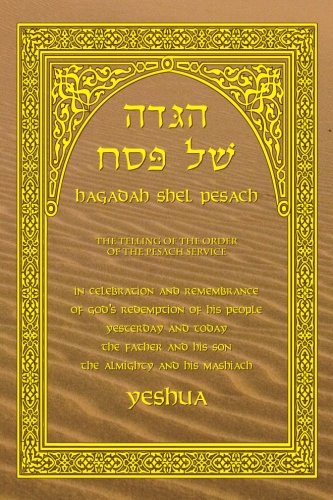 Hagadah Shel Pesach: The Telling of the Pesach Service