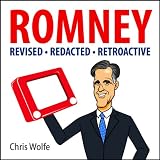 Mitt Romney: Revised, Redacted and Retroactive
