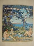 Wilfrid and Jane de Glehn : Wilfrid Gabriel de Glehn 1870-1951, Jane Erin (Emmet) de Glehn 1873-1961 : people and places 2012