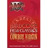 Hardcore Film Classics: Cowboy Virgin