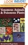 A Field Guide to Venomous Animals and Poisonous Plants: North America North of Mexico (Peterson Field Guide)