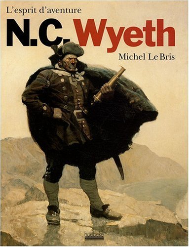 City Travel Guides Discounted  Livres : N.C. Wyeth, l'esprit d'aventure