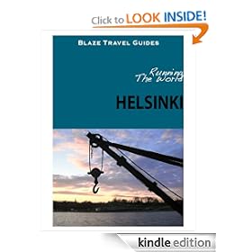Running The World: Helsinki, Finland (Blaze Travel Guides)
