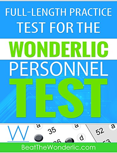 A Full-Length Practice Test for the Wonderlic Personnel Test: A 12-Minute, 50-Question Practice Test from Beat the Wonderlic