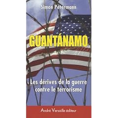 Guantanamo : Les d�rives de la guerre contre le terrorisme