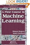 A First Course in Machine Learning (C...