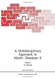 A Multidisciplinary approach to myelin diseases II : proceedings of a NATO Advanced Research Workshop on a Multidisciplinary Approach to Myelin Diseases II, held March 1-4, 1993, in Rome, Italy