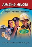 Amazing Heroes: Spend a Day with Firefighters, Police Officers, Rescue Workers