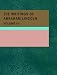 The Writings of Abraham Lincoln; Volume 3 (Large Print Edition): Political Speeches & Debates of Lincoln in the Sen