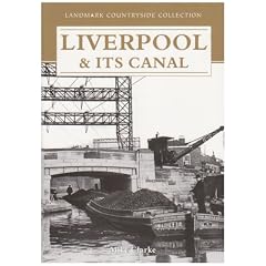 Liverpool and Its Canal (Landmark Collectors Library)