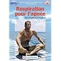 Respiration pour l'Apn�e - du d�butant l'expert. Principes fondamentaux et exercices pratiques