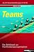 Teams: Der Schlüssel zur Hochleistungsorganisation