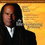 The Life Visioning Process | [Michael Bernard Beckwith]